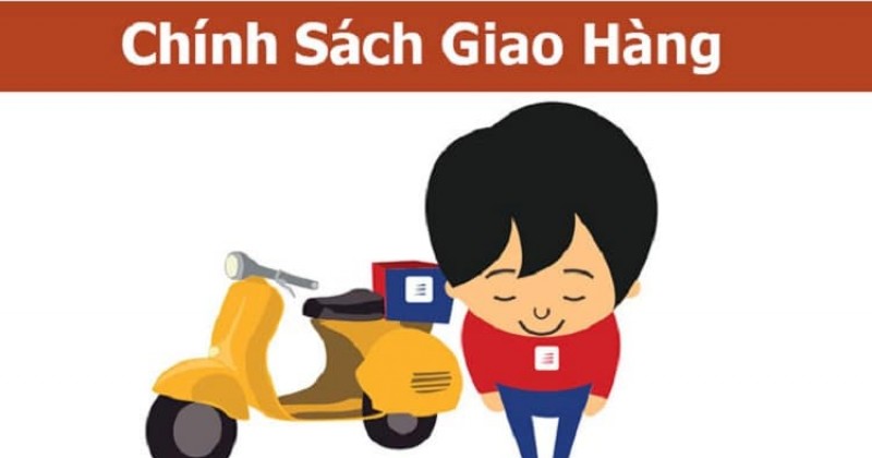 CHÍNH SÁCH GIAO HÀNG